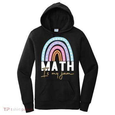 Math Teacher Cute Gift Math Is My Jam Cute Gift Women's Hoodie