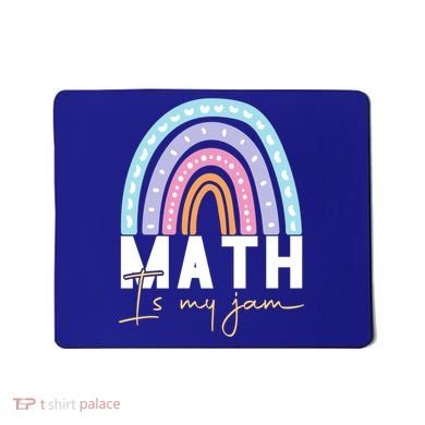 Math Teacher Cute Gift Math Is My Jam Cute Gift Mousepad