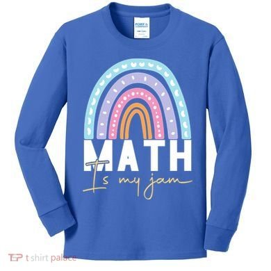 Math Teacher Cute Gift Math Is My Jam Cute Gift Kids Long Sleeve Shirt
