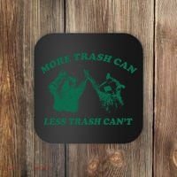 More Trach Can Less Trach CanT Funny Raccoon Coaster thumb 0