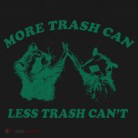 More Trach Can Less Trach CanT Funny Raccoon Coaster thumb 2