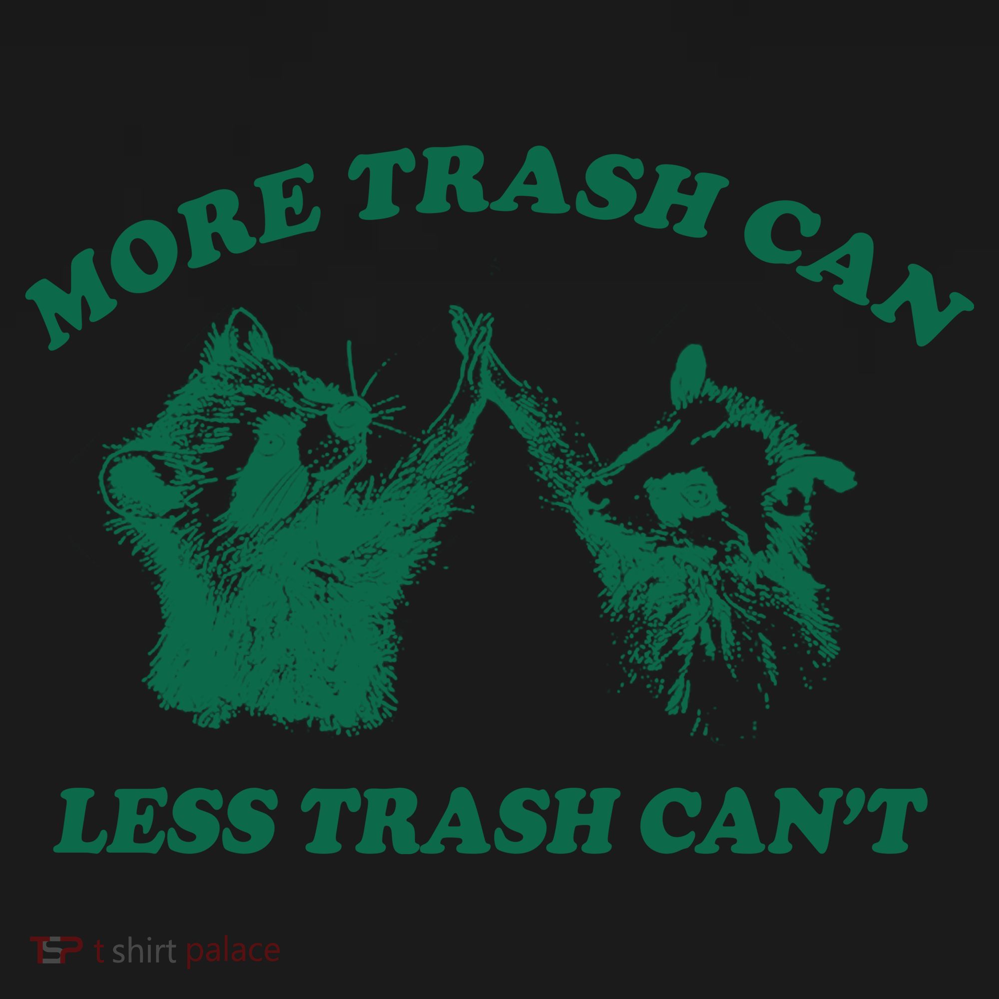 More Trach Can Less Trach CanT Funny Raccoon Coaster