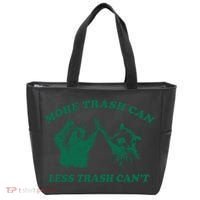 More Trach Can Less Trach CanT Funny Raccoon Tote Bag thumb 0