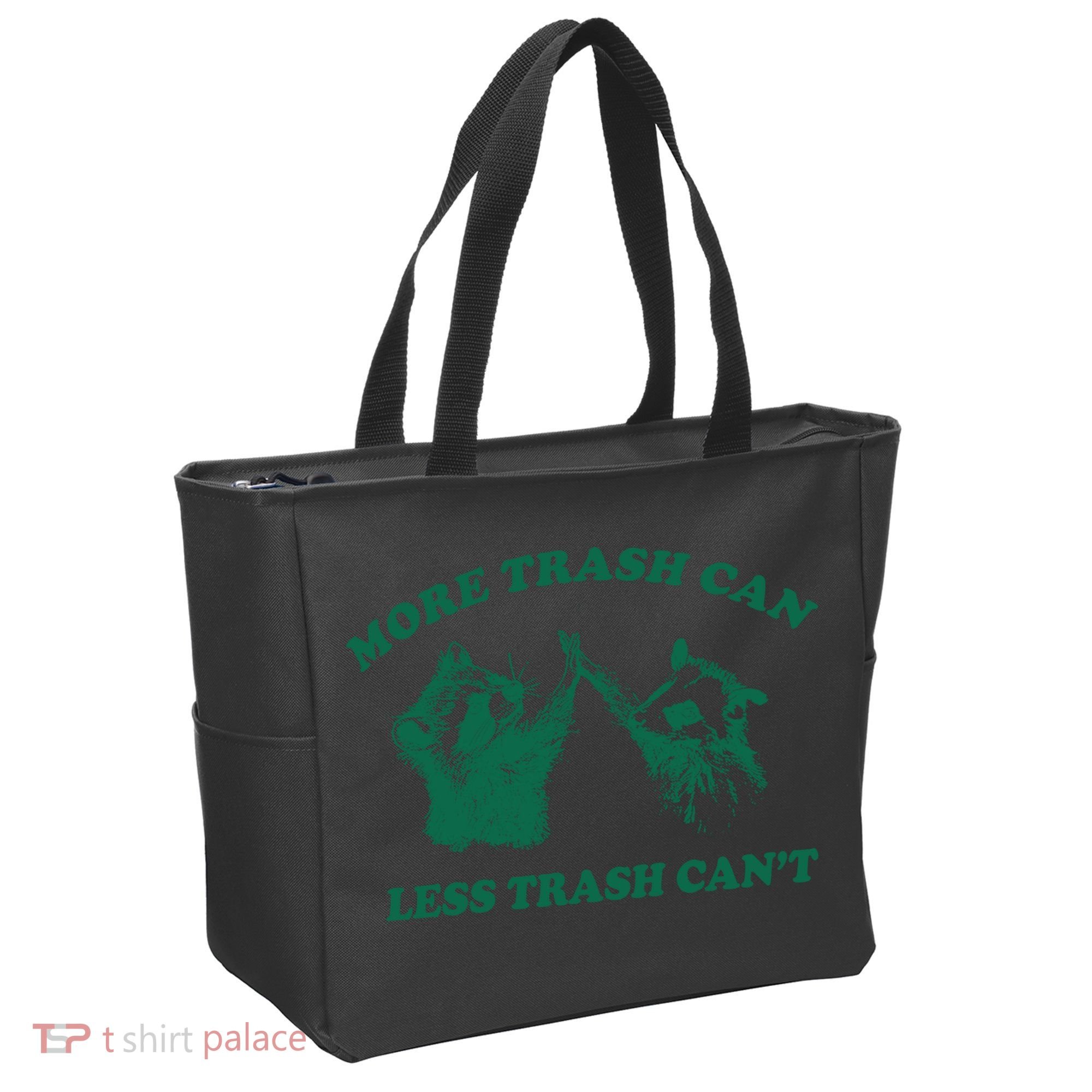 More Trach Can Less Trach CanT Funny Raccoon Tote Bag