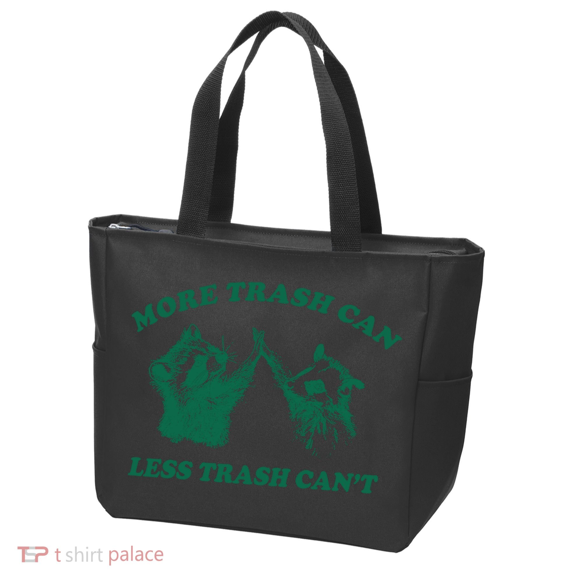 More Trach Can Less Trach CanT Funny Raccoon Tote Bag