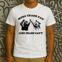 More Trach Can Less Trach CanT Funny Raccoon T-Shirt thumb 3