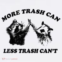 More Trach Can Less Trach CanT Funny Raccoon T-Shirt thumb 7