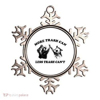 More Trach Can Less Trach CanT Funny Raccoon Ornament