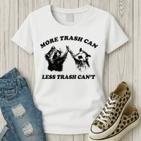 More Trach Can Less Trach CanT Funny Raccoon Women's T-Shirt thumb 3