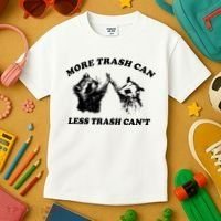 More Trach Can Less Trach CanT Funny Raccoon Kids T-Shirt thumb 3