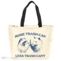 More Trash Can Less Trash CanT Funny Inspiration Tote Bag thumb 0
