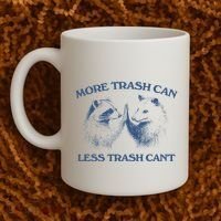 More Trash Can Less Trash CanT Funny Inspiration Coffee Mug thumb 2