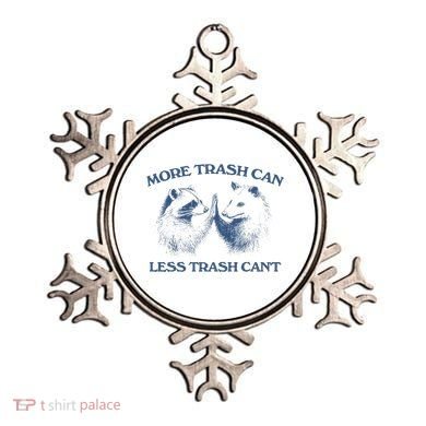 More Trash Can Less Trash CanT Funny Inspiration Ornament