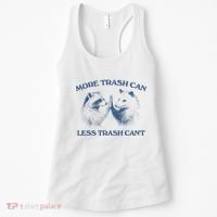 More Trash Can Less Trash CanT Funny Inspiration Women's Tank Top thumb 0