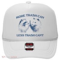 More Trash Can Less Trash CanT Funny Inspiration Hat thumb 0
