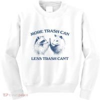 More Trash Can Less Trash CanT Funny Inspiration Kids Sweatshirt thumb 0