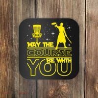 May The Course Be With You - Disc Golf Player Disc Golfer Coaster thumb 0