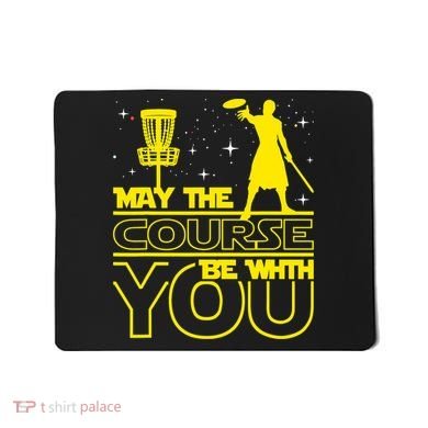 May The Course Be With You - Disc Golf Player Disc Golfer Mousepad