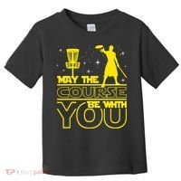 May The Course Be With You - Disc Golf Player Disc Golfer Toddler T-Shirt thumb 0