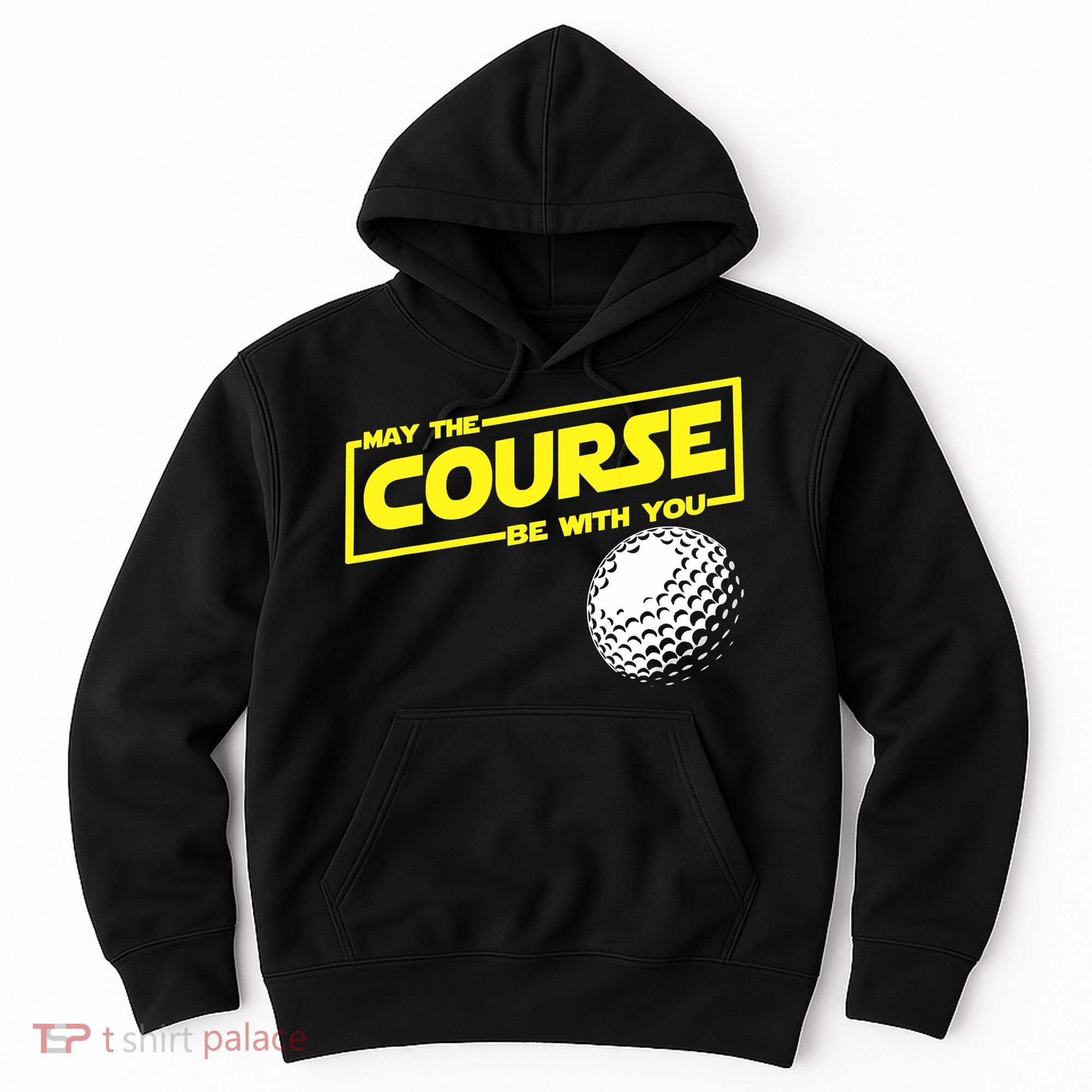 May the course be with you funny Golf Hoodie