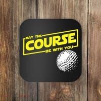 May the course be with you funny Golf Coaster thumb 0