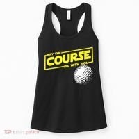 May the course be with you funny Golf Women's Tank Top thumb 0