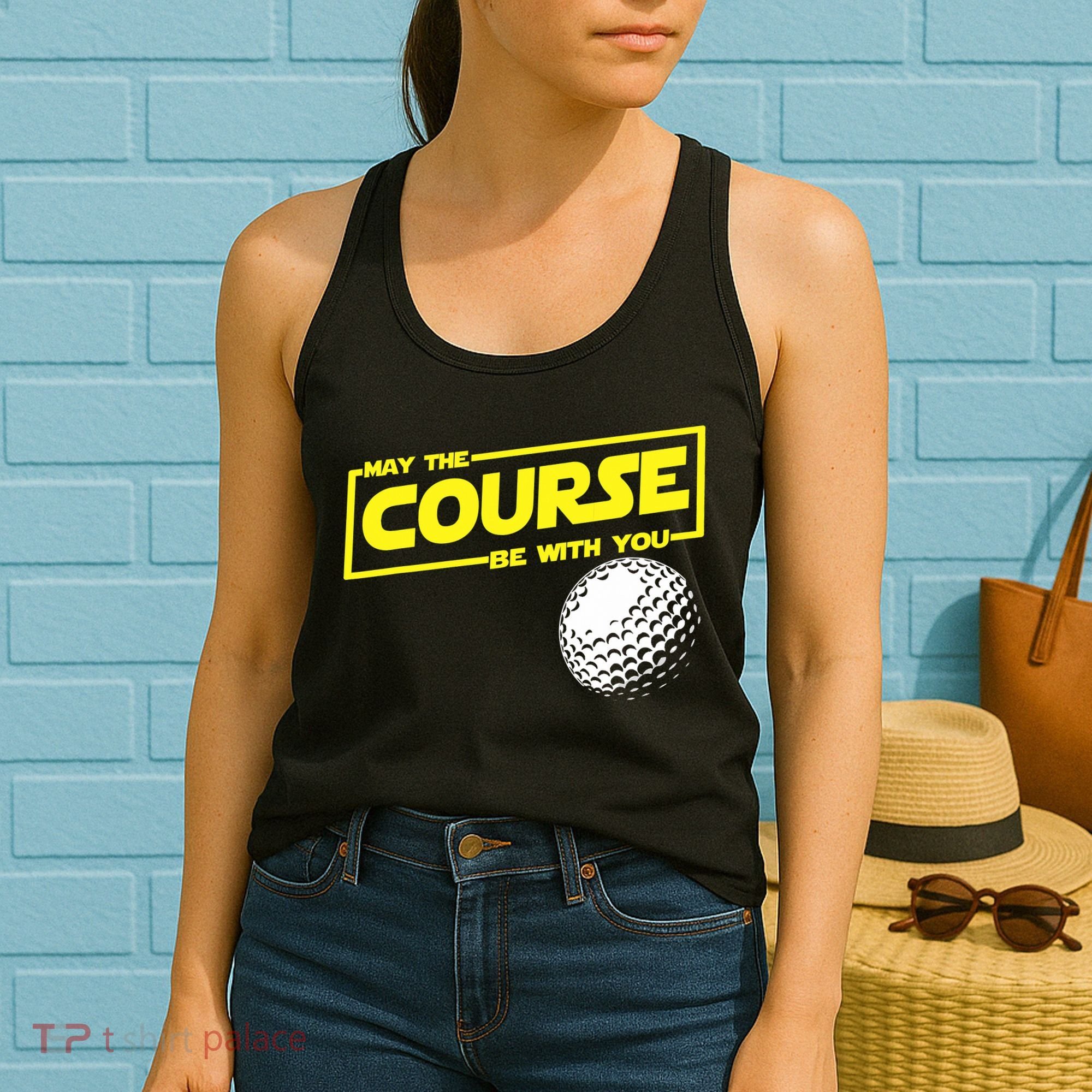 May the course be with you funny Golf Women's Tank Top
