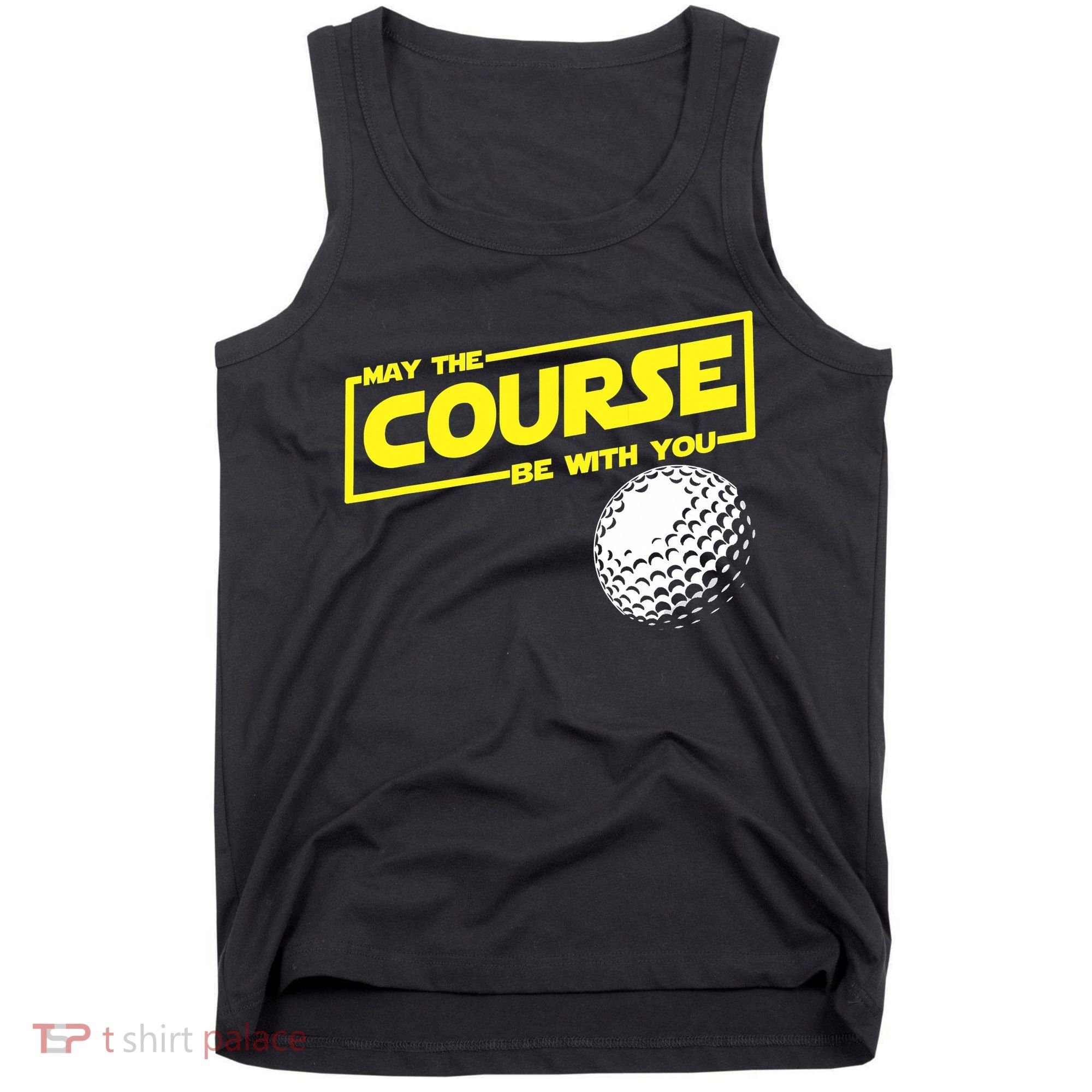 May the course be with you funny Golf Tank Top