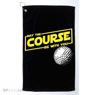 May the course be with you funny Golf Golf Towel