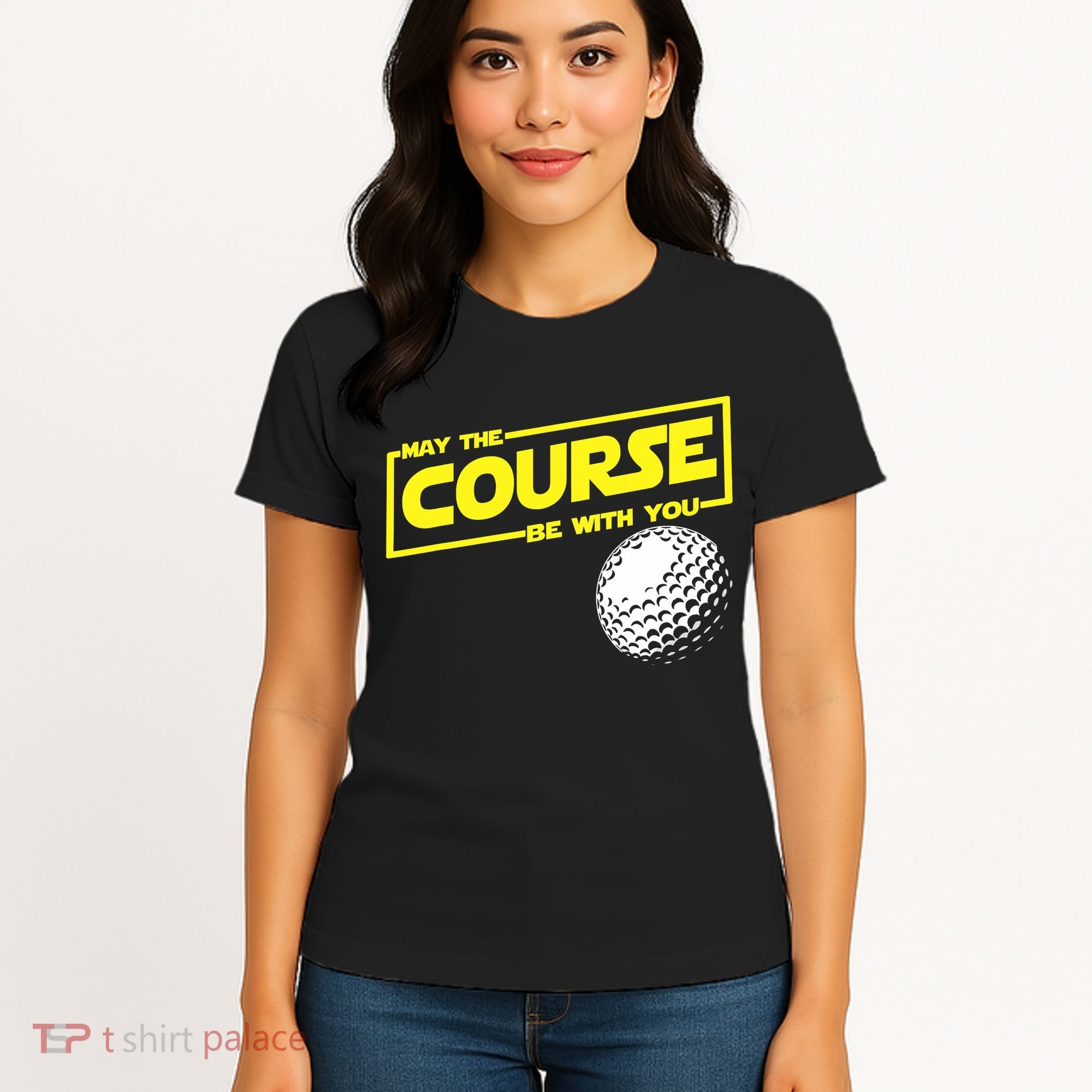 May the course be with you funny Golf Women's T-Shirt