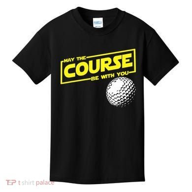 May the course be with you funny Golf Kids T-Shirt