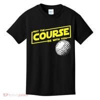 May the course be with you funny Golf Kids T-Shirt thumb 0