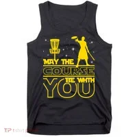May The Course Be With You - Disc Golf Player Disc Golfer Tank Top thumb 0