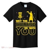 May The Course Be With You - Disc Golf Player Disc Golfer Kids T-Shirt thumb 0