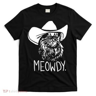 Meowdy Texas Cat Meme TShirt T-Shirt