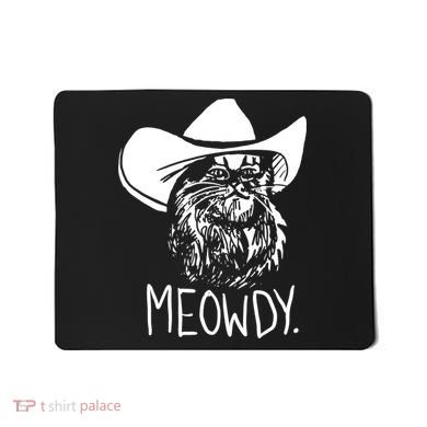 Meowdy Texas Cat Meme TShirt Mousepad