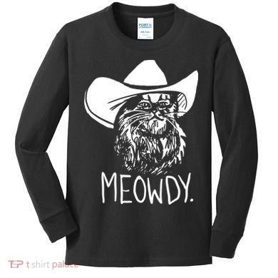 Meowdy Texas Cat Meme TShirt Kids Long Sleeve Shirt