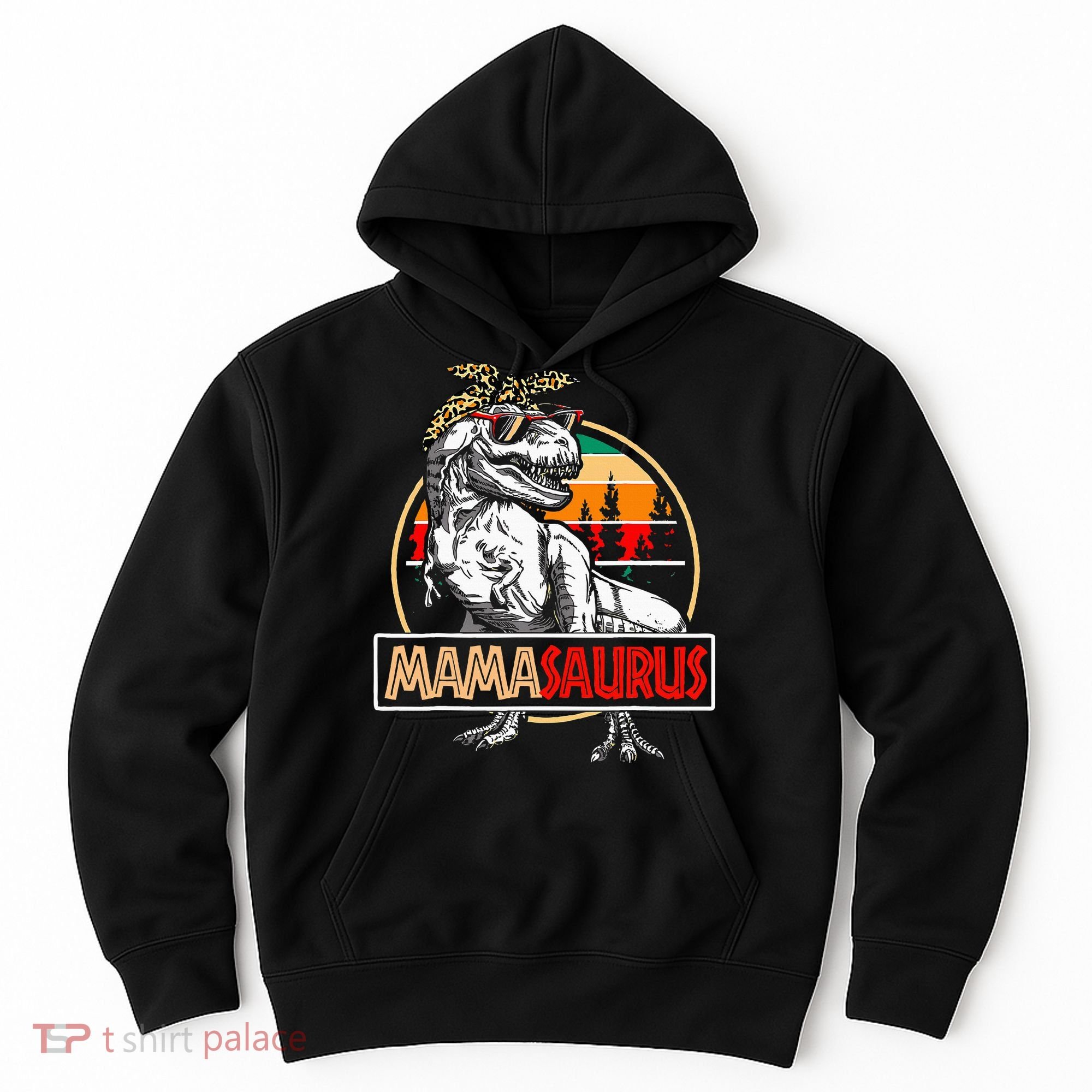 Mamasaurus Trex Dinosaur Mama Gifts For Mom Mothers Day Hoodie