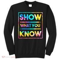 Motivational Testing Day Shirt Teacher Show What You Know Sweatshirt thumb 0
