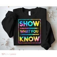 Motivational Testing Day Shirt Teacher Show What You Know Sweatshirt thumb 2