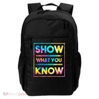 Motivational Testing Day Shirt Teacher Show What You Know Backpack thumb 0