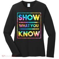 Motivational Testing Day Shirt Teacher Show What You Know Women's Long Sleeve Shirt thumb 0