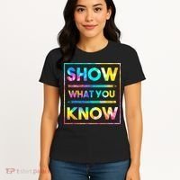 Motivational Testing Day Shirt Teacher Show What You Know Women's T-Shirt thumb 4