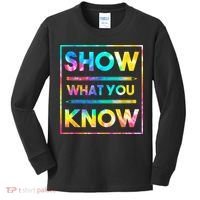 Motivational Testing Day Shirt Teacher Show What You Know Kids Long Sleeve Shirt thumb 0