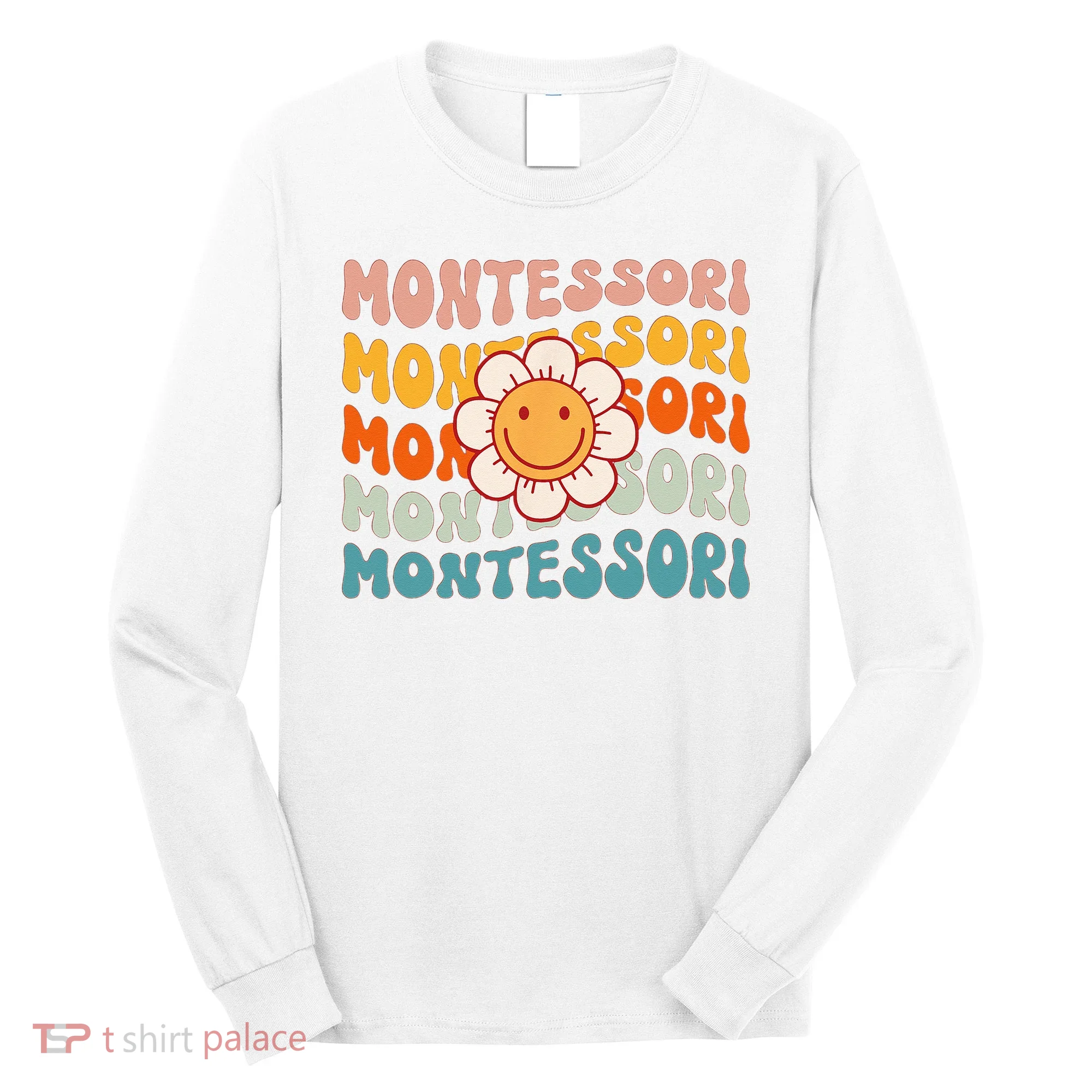 Montessori Teacher Daisy Colorful Long Sleeve Shirt