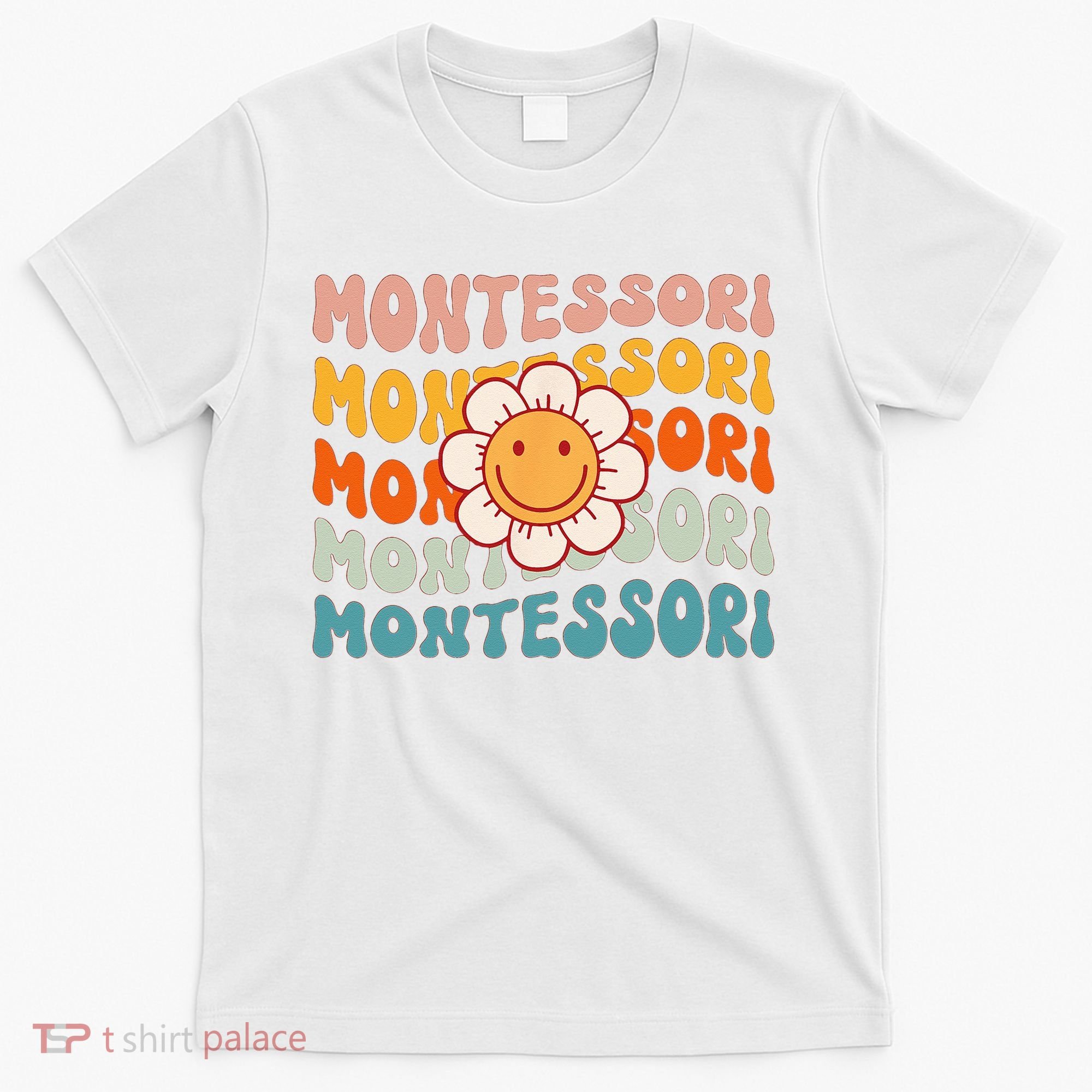 Montessori Teacher Daisy Colorful T-Shirt