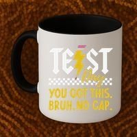 Motivation Test Day Bruh You Got This No Cap Teacher Coffee Mug thumb 2