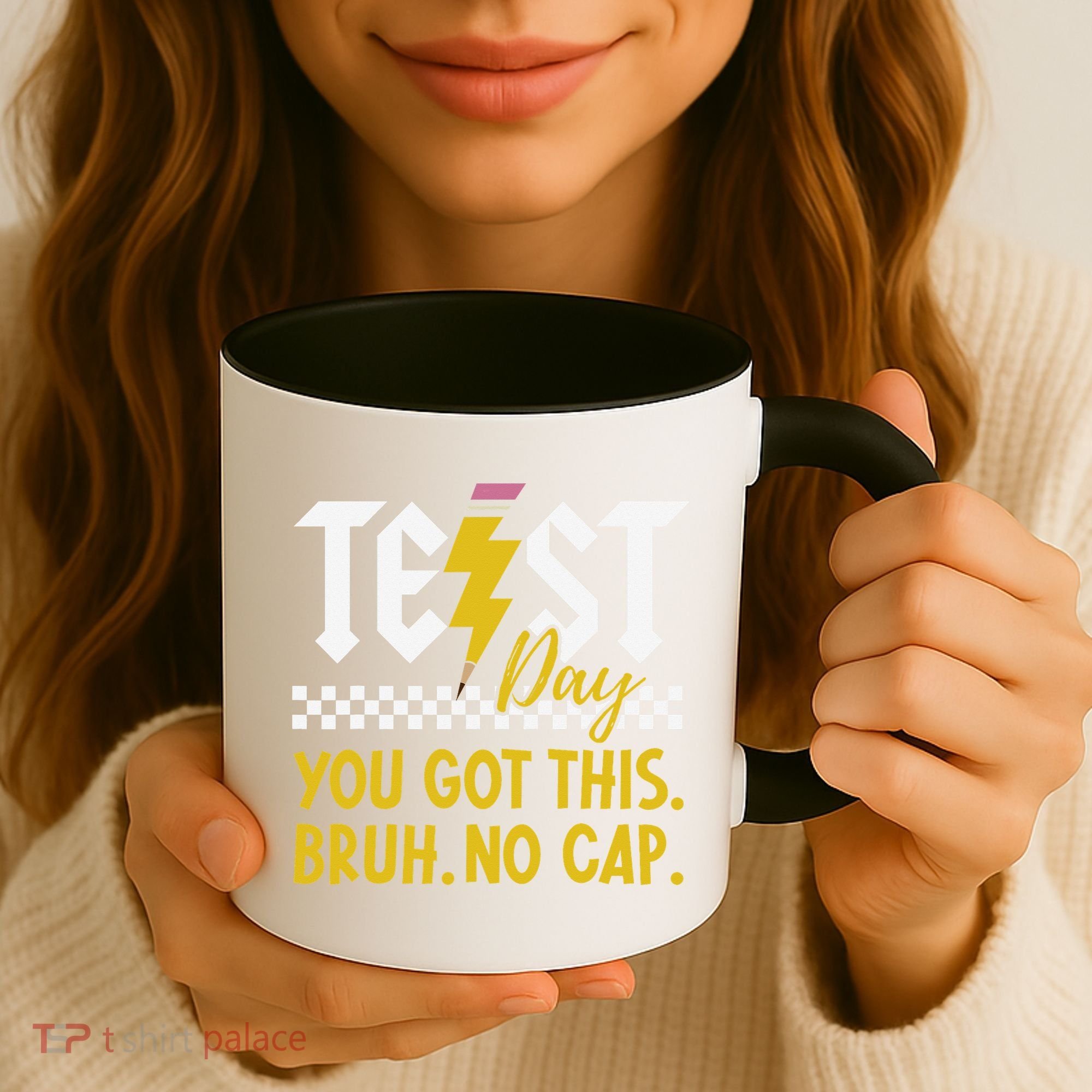 Motivation Test Day Bruh You Got This No Cap Teacher Coffee Mug