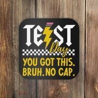 Motivation Test Day Bruh You Got This No Cap Teacher Coaster thumb 0