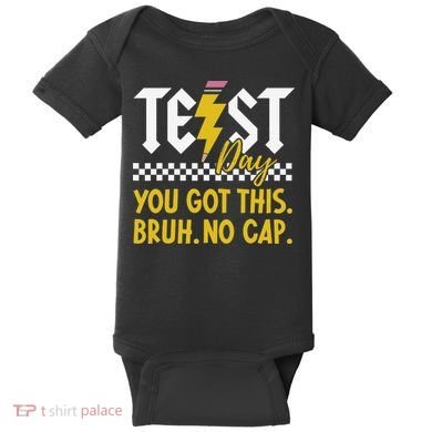 Motivation Test Day Bruh You Got This No Cap Teacher Baby Bodysuit